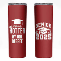Funny Graduation Gifts Skinny Tumbler Officially Hotter By One Degree