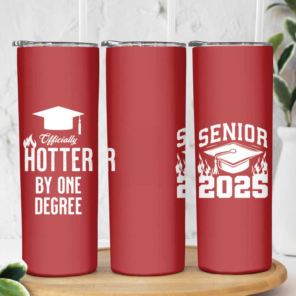Funny Graduation Gifts Skinny Tumbler Officially Hotter By One Degree