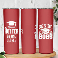 Funny Graduation Gifts Skinny Tumbler Officially Hotter By One Degree