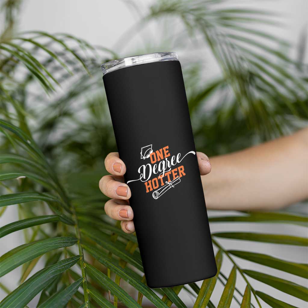 Funny Graduation Gifts Skinny Tumbler One Degree Hotter