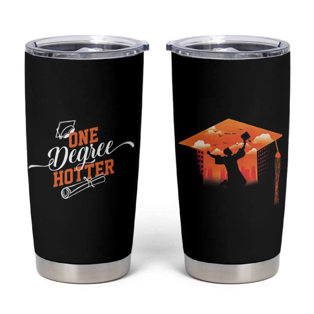 Funny Graduation Gifts Tumbler Cup One Degree Hotter