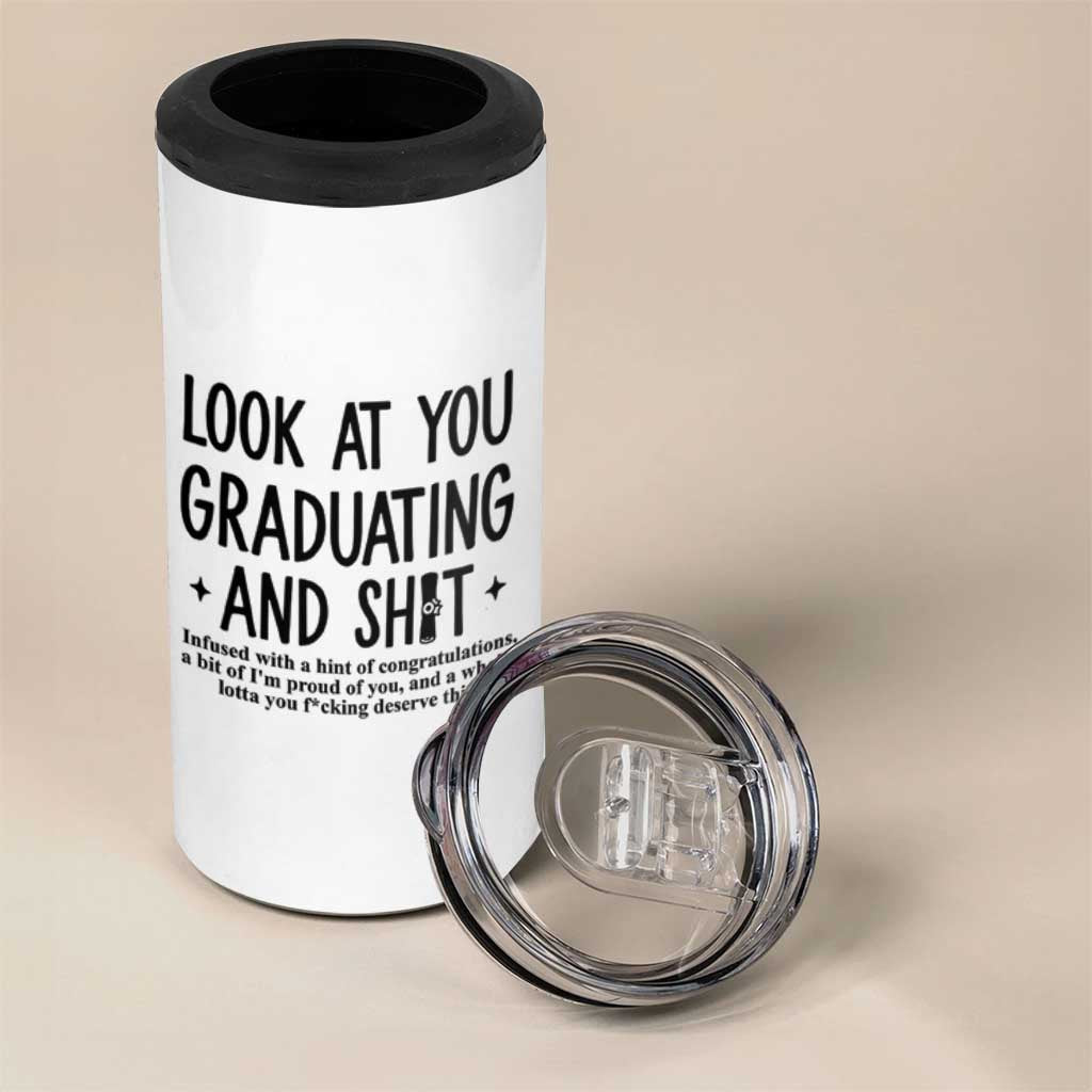 Funny Graduation Gifts 4 in 1 Can Cooler Tumbler Look At You Graduating And Shit
