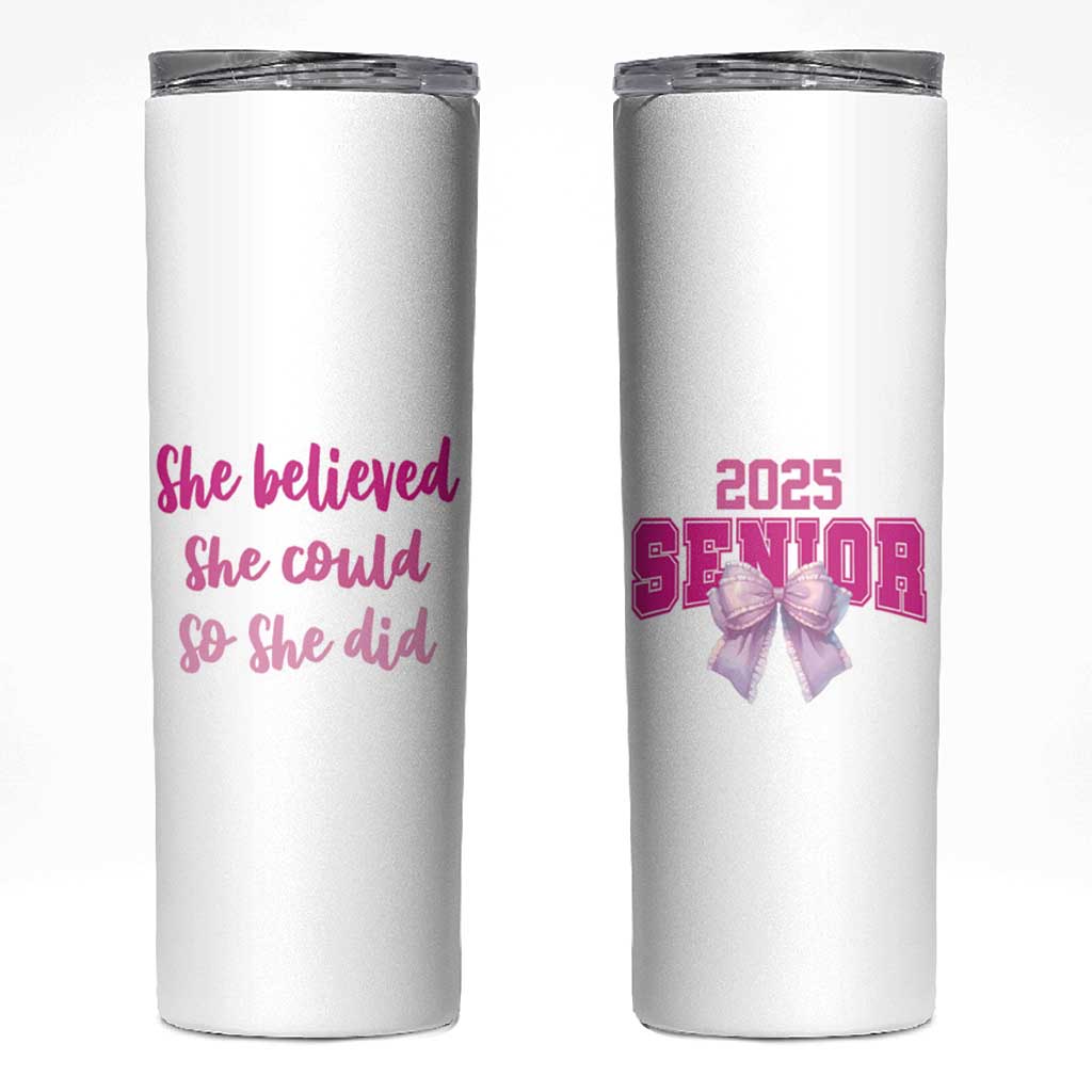 Graduation Gifts For Women Skinny Tumbler She Believed She Could So She Did Seniors Class Of 2025 Coquette Bow