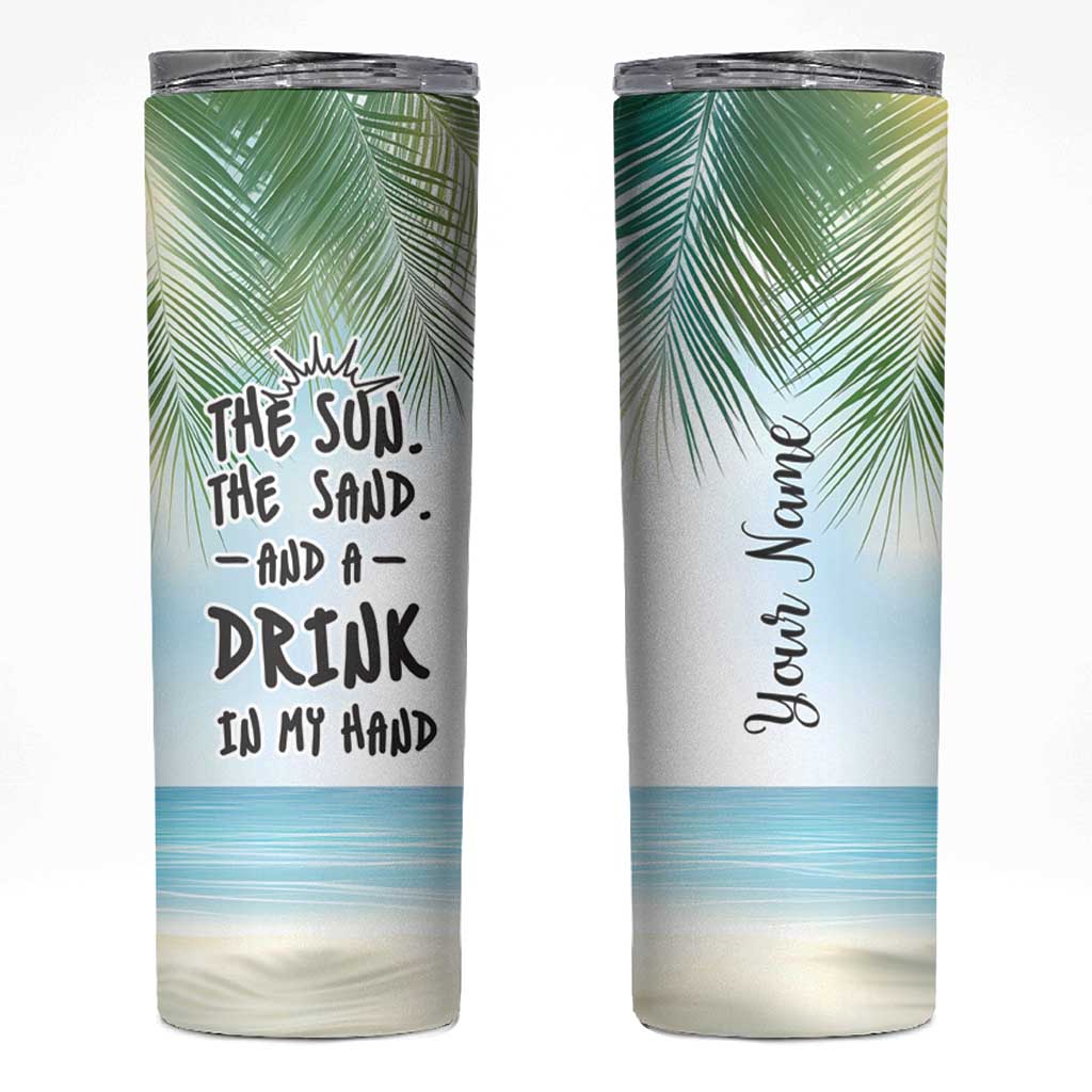 Personalized Beach Lover Skinny Tumbler Custom Name The Sun The Sand And A Drink In My Hand - Wonder Print Shop