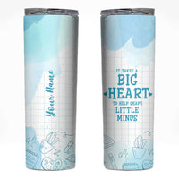 Personalized Teacher Skinny Tumbler Custom Name It Takes A Big Heart To Help Shape Little Minds - Wonder Print Shop