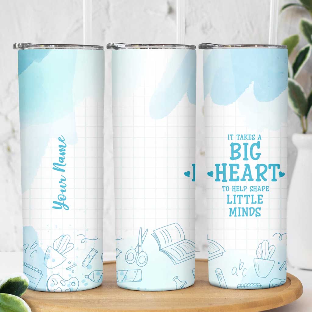 Personalized Teacher Skinny Tumbler Custom Name It Takes A Big Heart To Help Shape Little Minds - Wonder Print Shop
