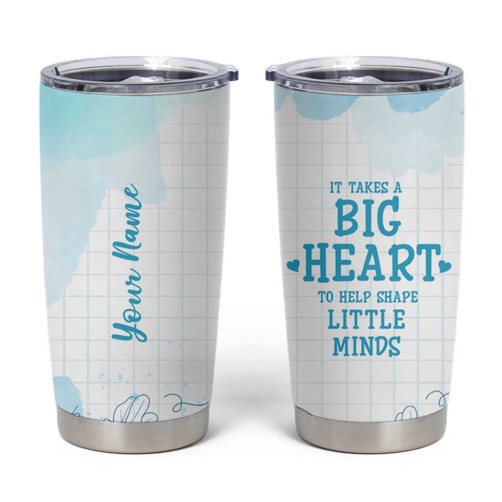 Personalized Teacher Tumbler Cup Custom Name It Takes A Big Heart To Help Shape Little Minds - Wonder Print Shop