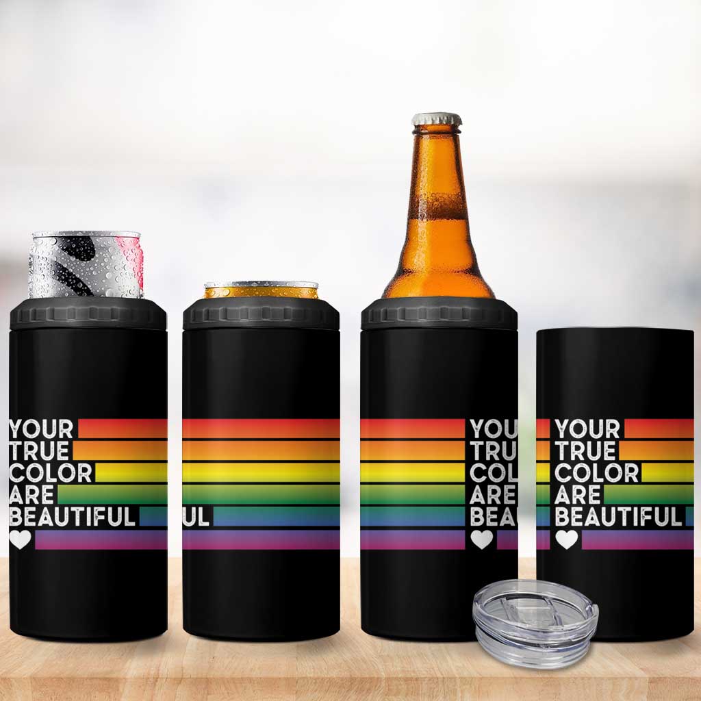 Gift For LGBT Friends 4 in 1 Can Cooler Tumbler Your True Colors Are Beautiful Rainbow - Wonder Print Shop