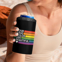 Gift For LGBT Friends 4 in 1 Can Cooler Tumbler Your True Colors Are Beautiful Rainbow - Wonder Print Shop