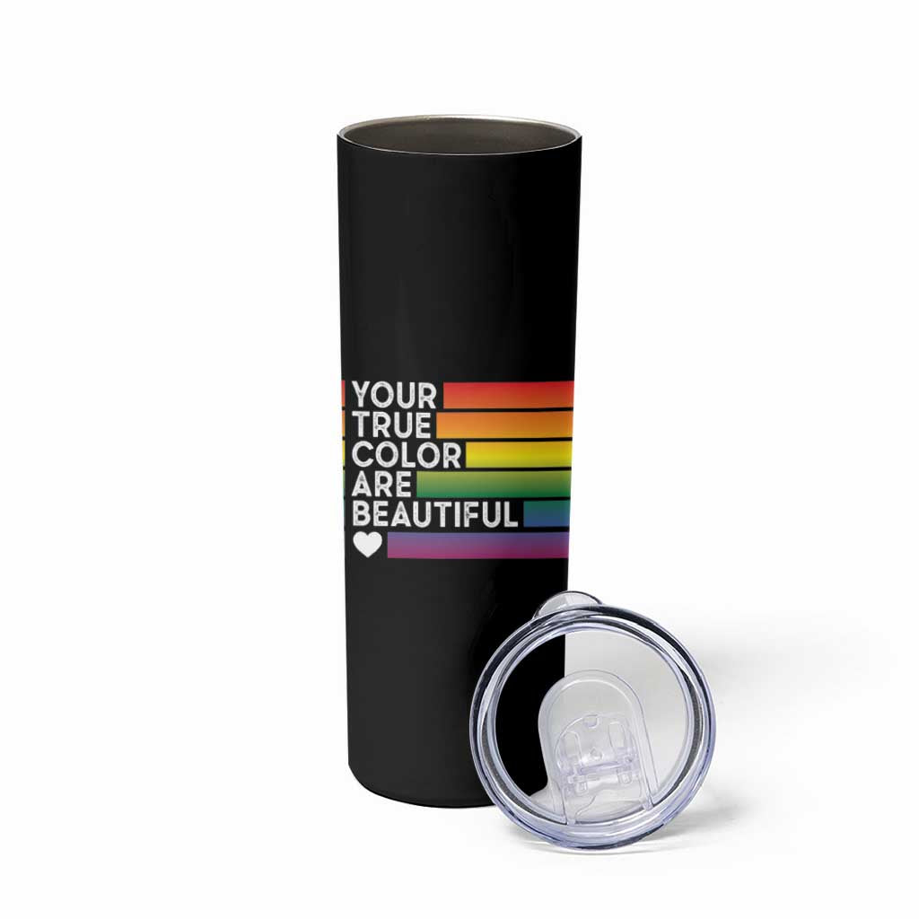 Gift For LGBT Friends Skinny Tumbler Your True Colors Are Beautiful Rainbow - Wonder Print Shop
