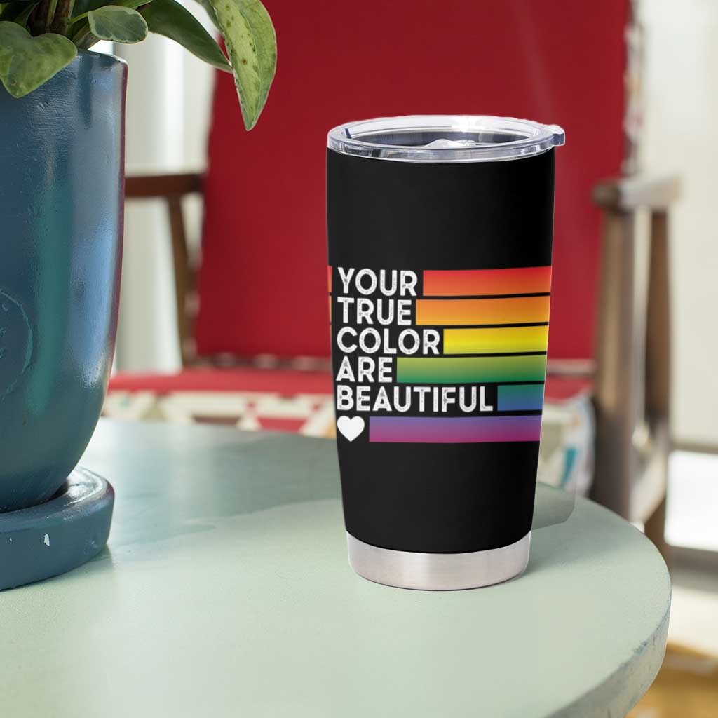Gift For LGBT Friends Tumbler Cup Your True Colors Are Beautiful Rainbow - Wonder Print Shop