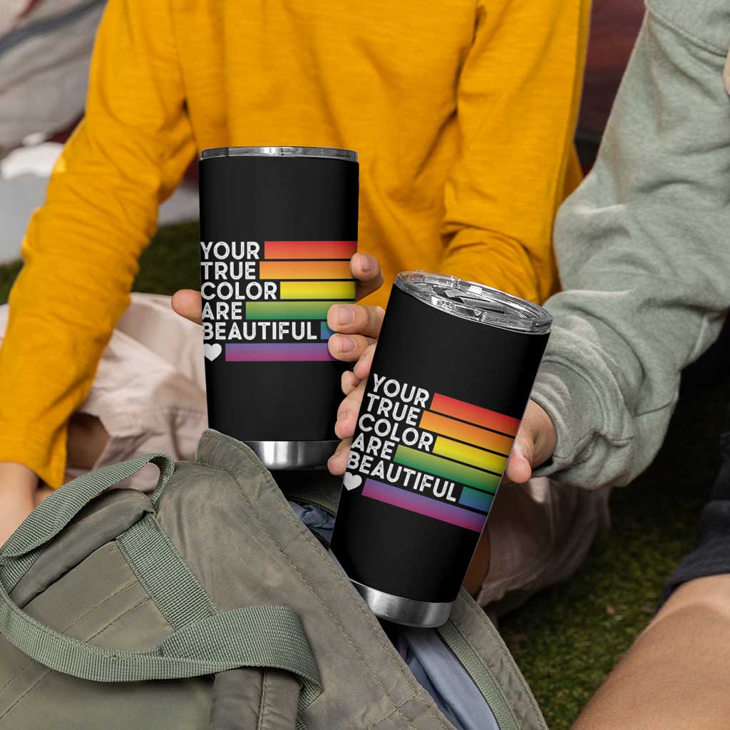 Gift For LGBT Friends Tumbler Cup Your True Colors Are Beautiful Rainbow - Wonder Print Shop