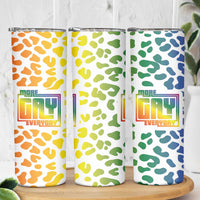 Funny Gay Pride Skinny Tumbler More Gay Everyday LGBT - Wonder Print Shop