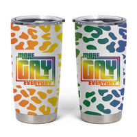 Funny Gay Pride Tumbler Cup More Gay Everyday LGBT - Wonder Print Shop