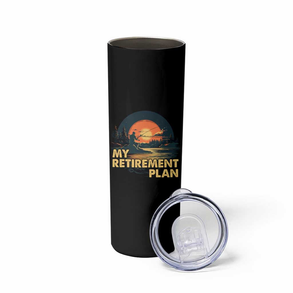 Retirement Plan Skinny Tumbler Funny Retired Fisherman Fishing - Wonder Print Shop