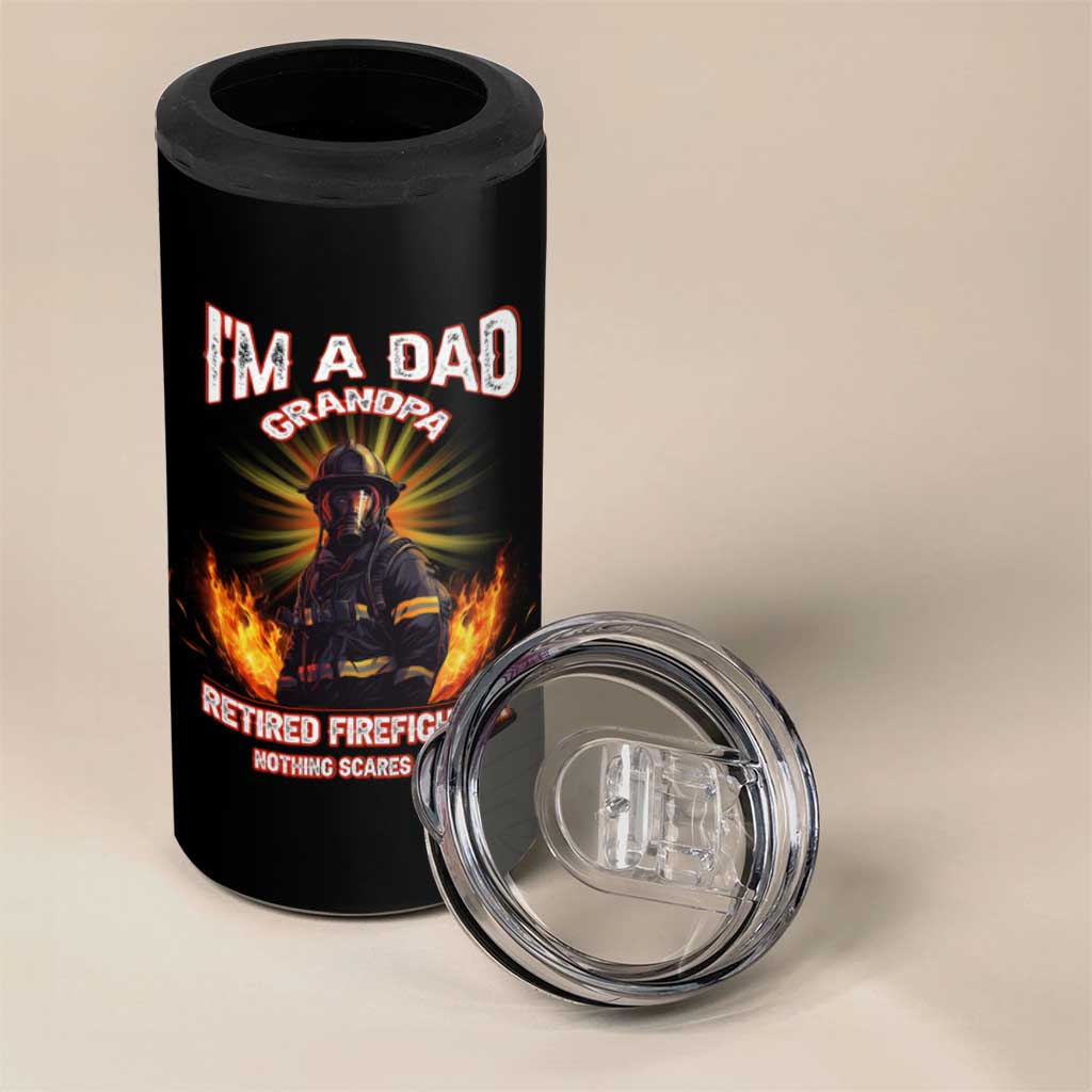 Retired Firefighter 4 in 1 Can Cooler Tumbler I'm A Dad A Grandpa Nothing Scares Me Fireman Retirement - Wonder Print Shop