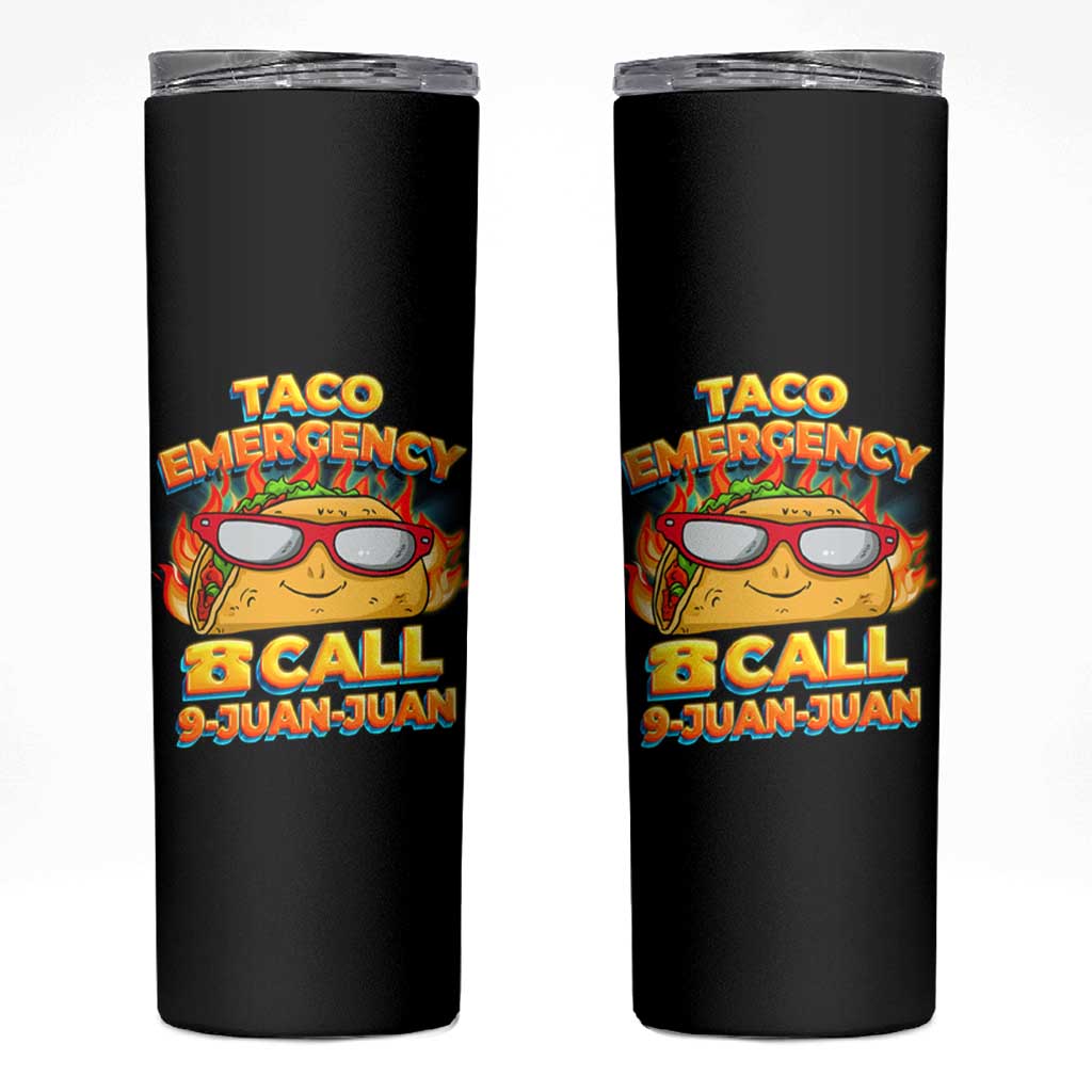 Taco Lover Skinny Tumbler Taco Emergency Call 9 Juan Juan - Wonder Print Shop