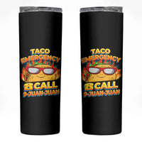 Taco Lover Skinny Tumbler Taco Emergency Call 9 Juan Juan - Wonder Print Shop