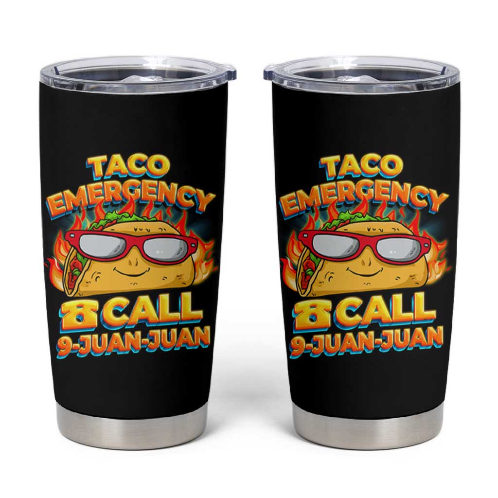 Taco Lover Tumbler Cup Taco Emergency Call 9 Juan Juan - Wonder Print Shop