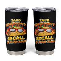 Taco Lover Tumbler Cup Taco Emergency Call 9 Juan Juan - Wonder Print Shop