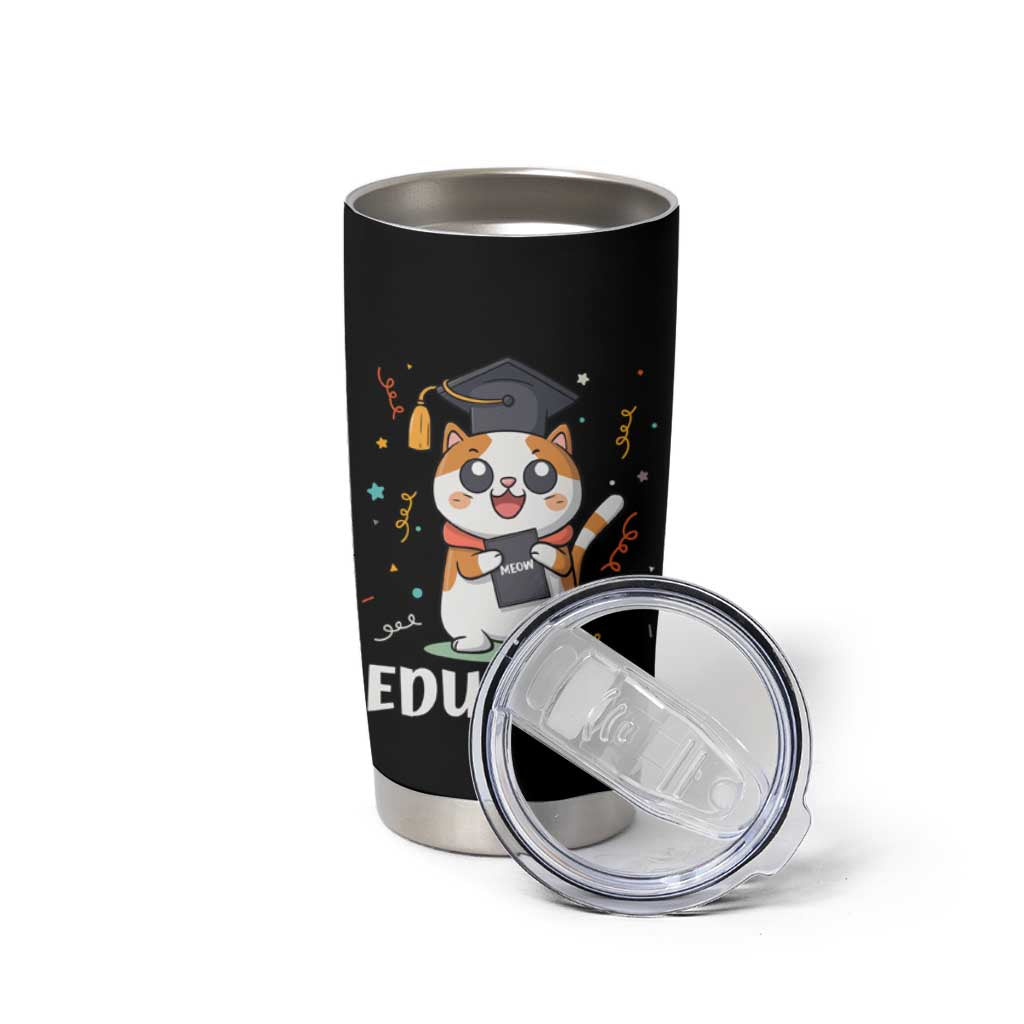 Graduation Cat Lover Tumbler Cup Educated Cat Graduated Graduating - Wonder Print Shop