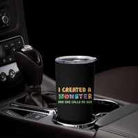 Father's Day Tumbler Cup I Created A Monster She Calls Me Dad - Wonder Print Shop