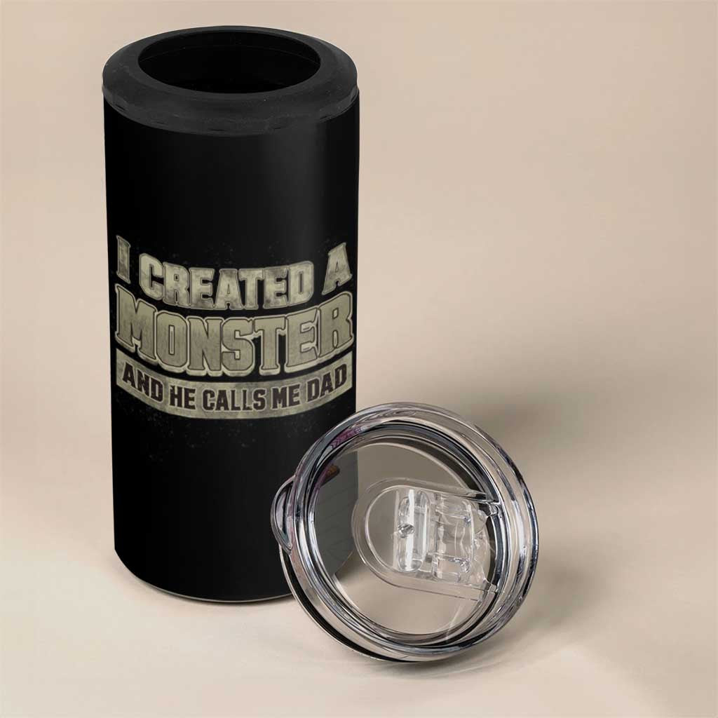 Father's Day 4 in 1 Can Cooler Tumbler I Created A Monster He Calls Me Dad - Wonder Print Shop
