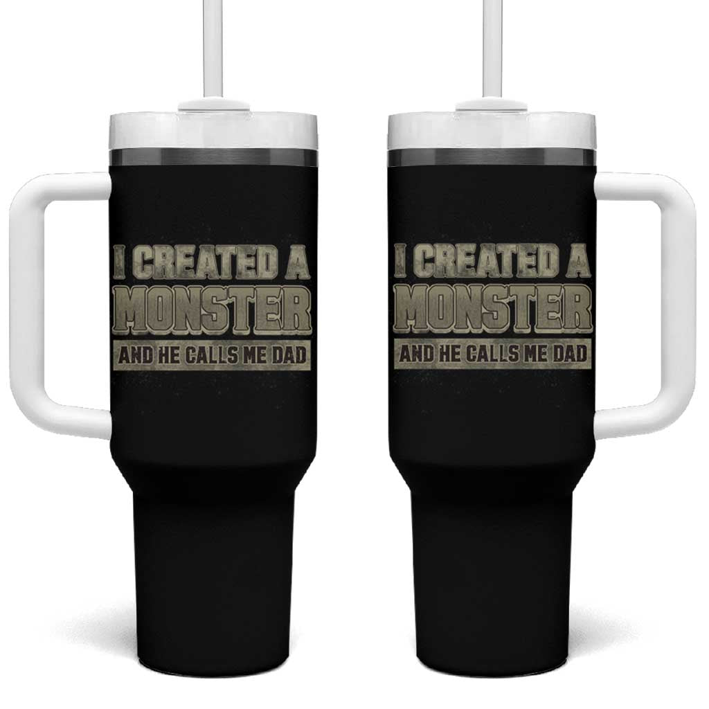 Father's Day Tumbler With Handle I Created A Monster He Calls Me Dad - Wonder Print Shop