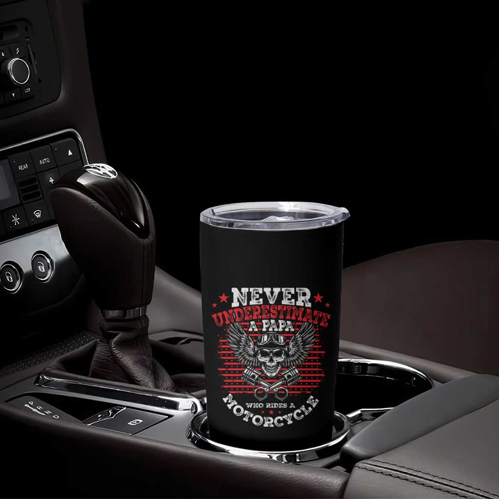 Never Underestumate A Papa Who Rides A Motorcycle Father's Day Tumbler Cup - Wonder Print Shop