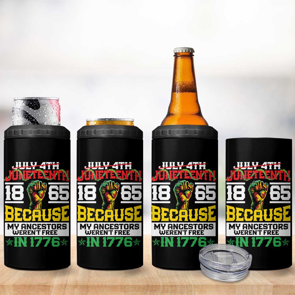 1865 Juneteenth 4 in 1 Can Cooler Tumbler Because My Ancestors Weren't Free In 1776 - Wonder Print Shop