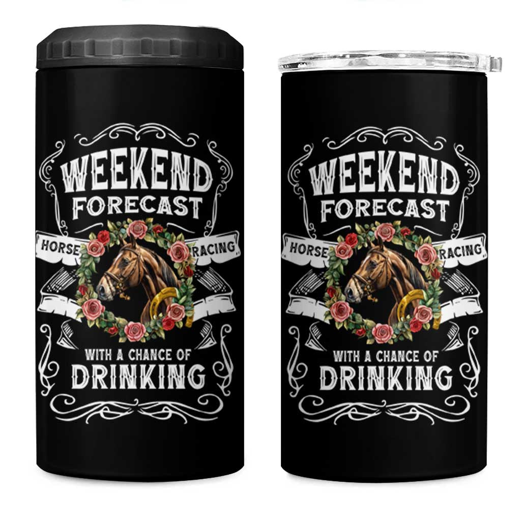 Weekend Forecast Horse Racing With A Chance Of Drinking 4 in 1 Can Cooler Tumbler - Wonder Print Shop
