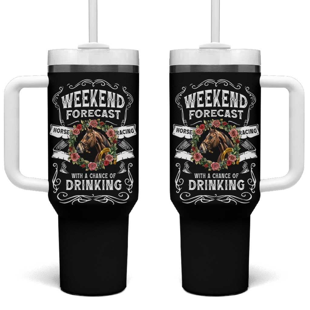 Weekend Forecast Horse Racing With A Chance Of Drinking Tumbler With Handle - Wonder Print Shop