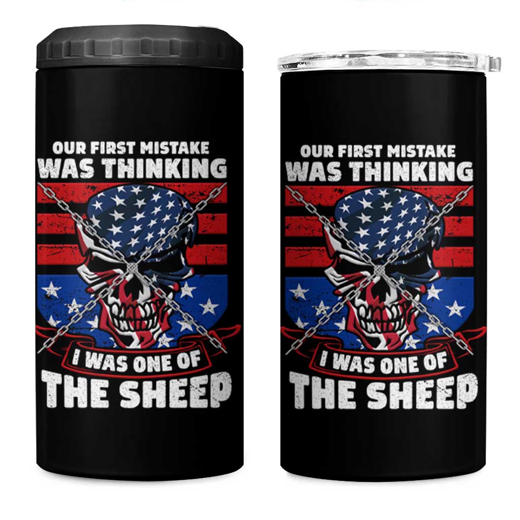 Your First Mistake Was Thinking I Was One Of The Sheep Skull Flag Patriotic 4 in 1 Can Cooler Tumbler - Wonder Print Shop