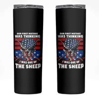 Your First Mistake Was Thinking I Was One Of The Sheep Skull Flag Patriotic Skinny Tumbler - Wonder Print Shop