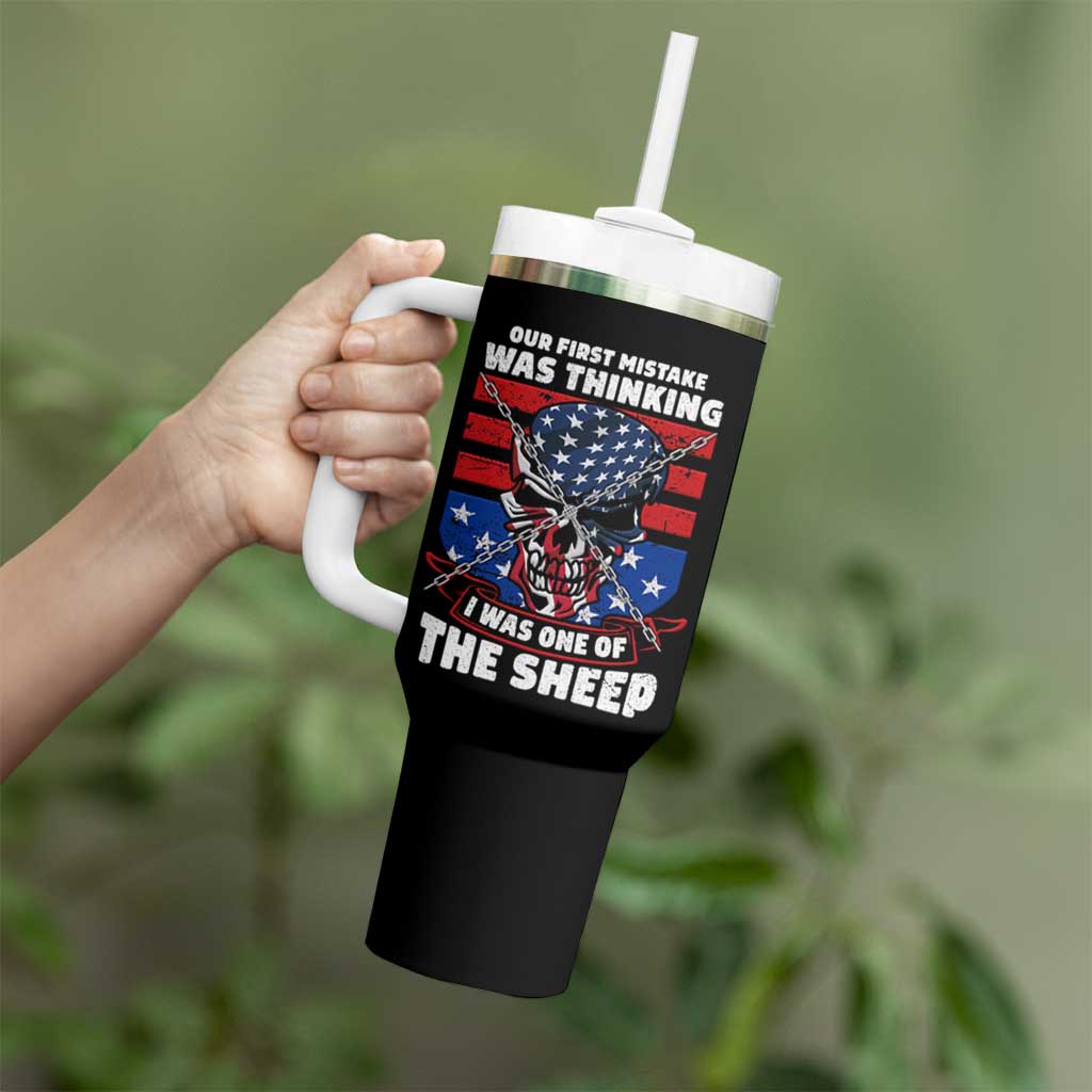 Your First Mistake Was Thinking I Was One Of The Sheep Skull Flag Patriotic Tumbler With Handle - Wonder Print Shop
