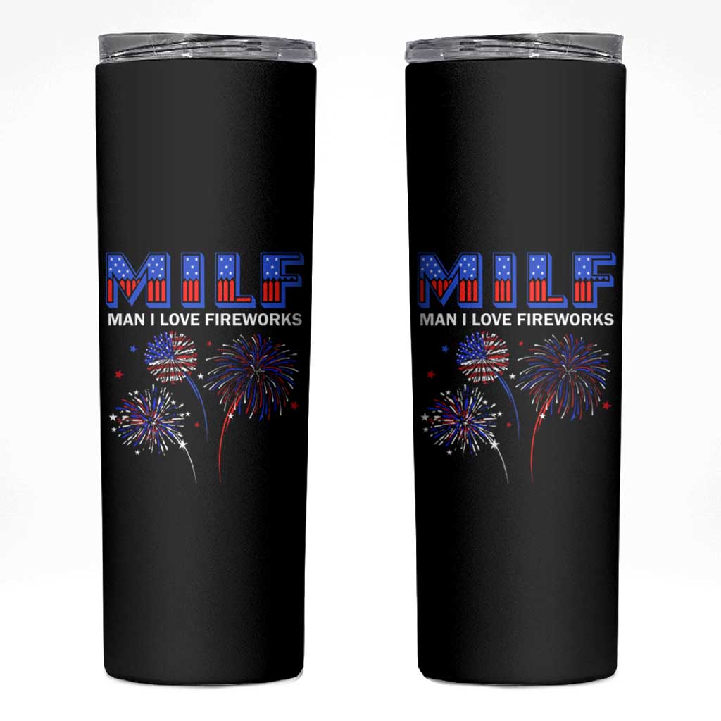 Funny 4th Of July Skinny Tumbler MILF Man I Love Fireworks Patriotic Independence Day - Wonder Print Shop