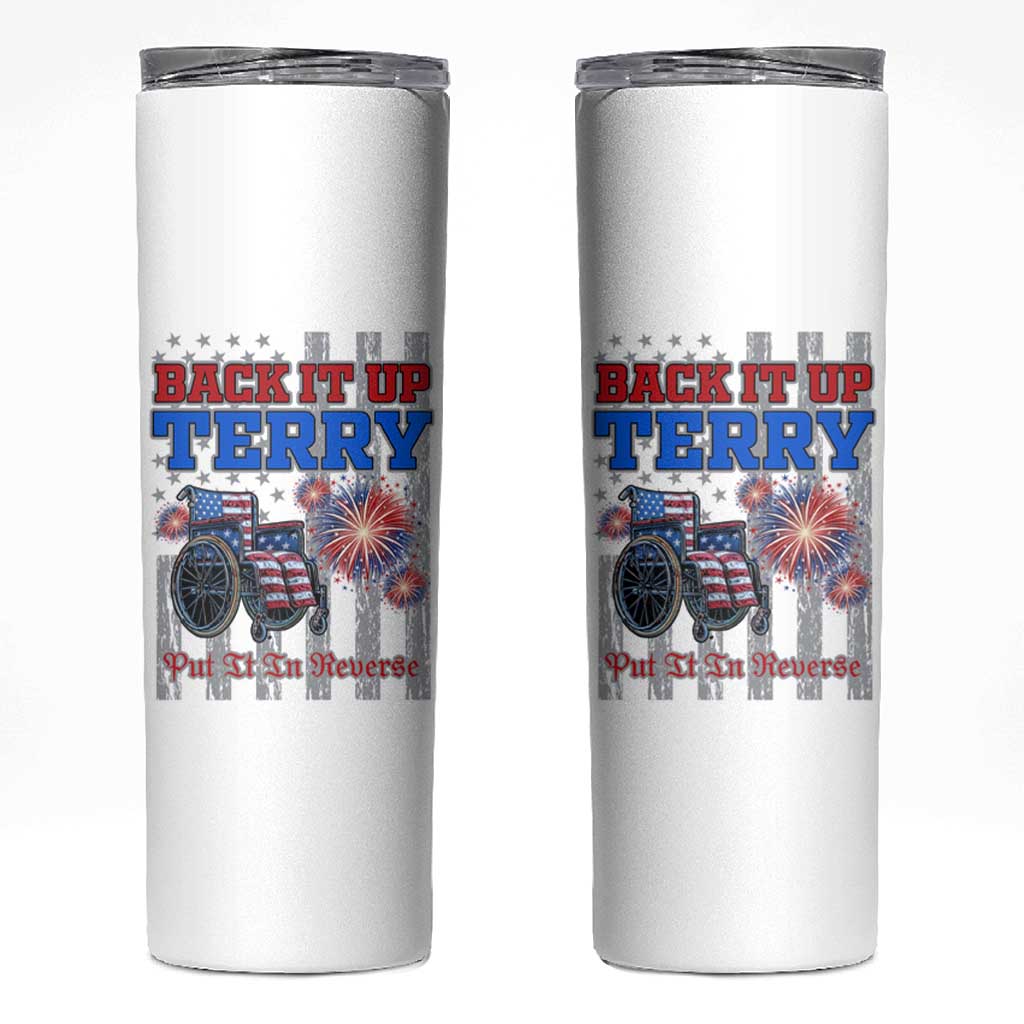 Funny 4th Of July Skinny Tumbler Back Up Terry Put It In Reverse - Wonder Print Shop