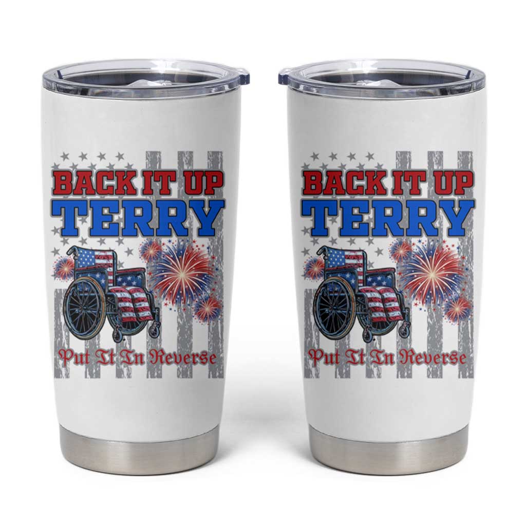 Funny 4th Of July Tumbler Cup Back Up Terry Put It In Reverse - Wonder Print Shop