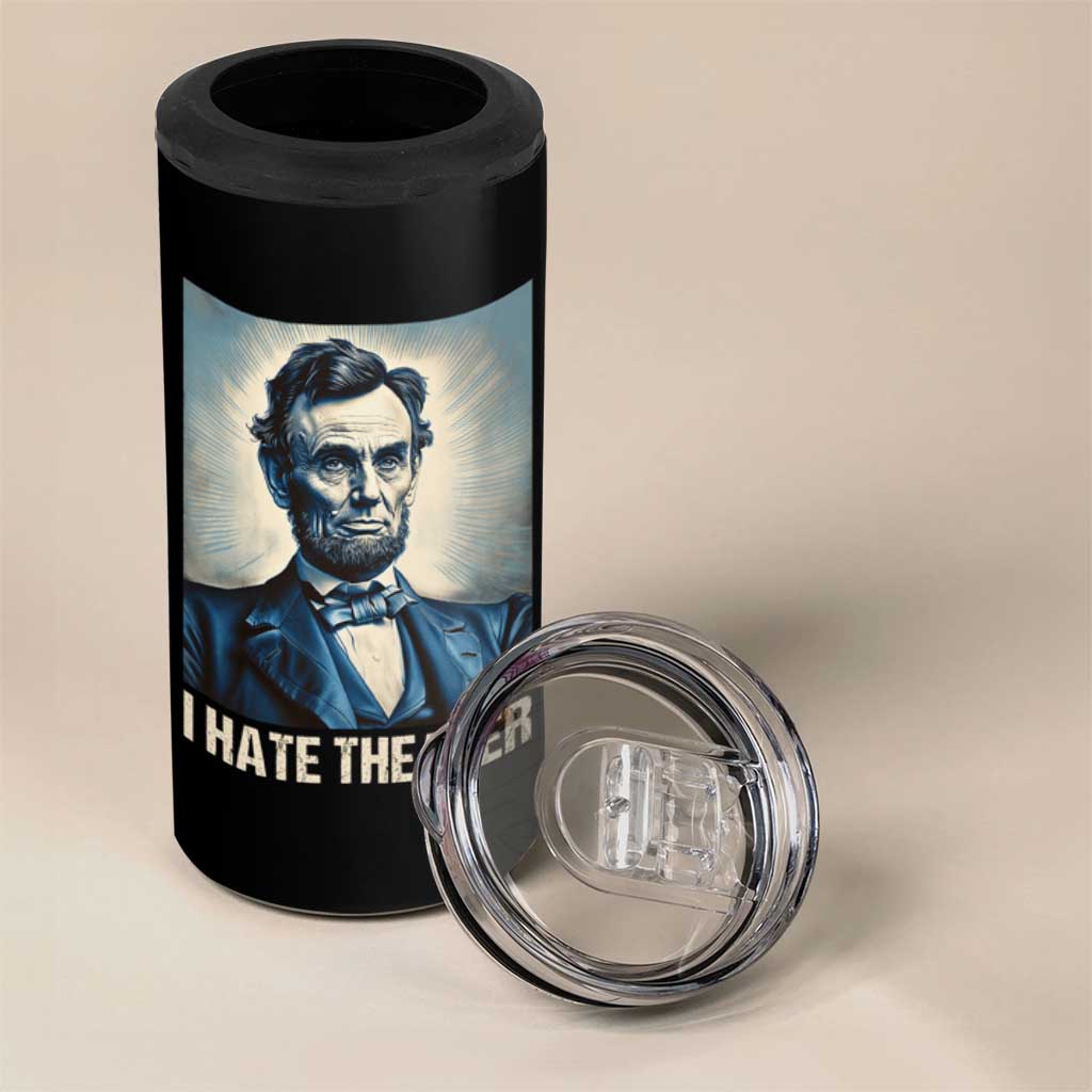 I Hate Theater Abraham Lincoln 4 in 1 Can Cooler Tumbler - Wonder Print Shop