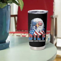 Funny 4th Of July Tumbler Cup Damn I Love Freedom - Wonder Print Shop