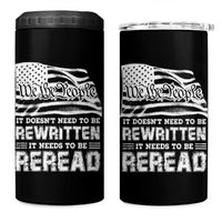 4th Of July 4 in 1 Can Cooler Tumbler It Doesn't Need To Be Rewritten It Needs To Be Reread - Wonder Print Shop