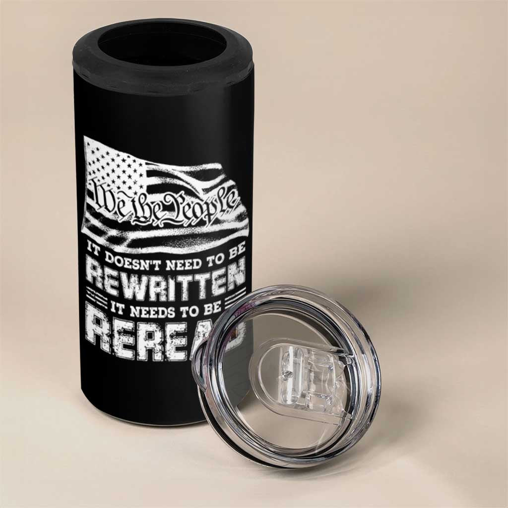 4th Of July 4 in 1 Can Cooler Tumbler It Doesn't Need To Be Rewritten It Needs To Be Reread - Wonder Print Shop