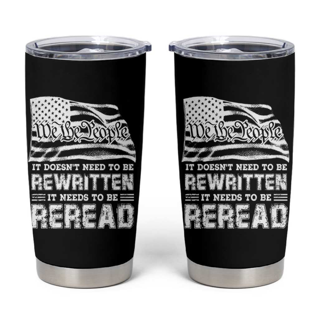 4th Of July Tumbler Cup It Doesn't Need To Be Rewritten It Needs To Be Reread - Wonder Print Shop