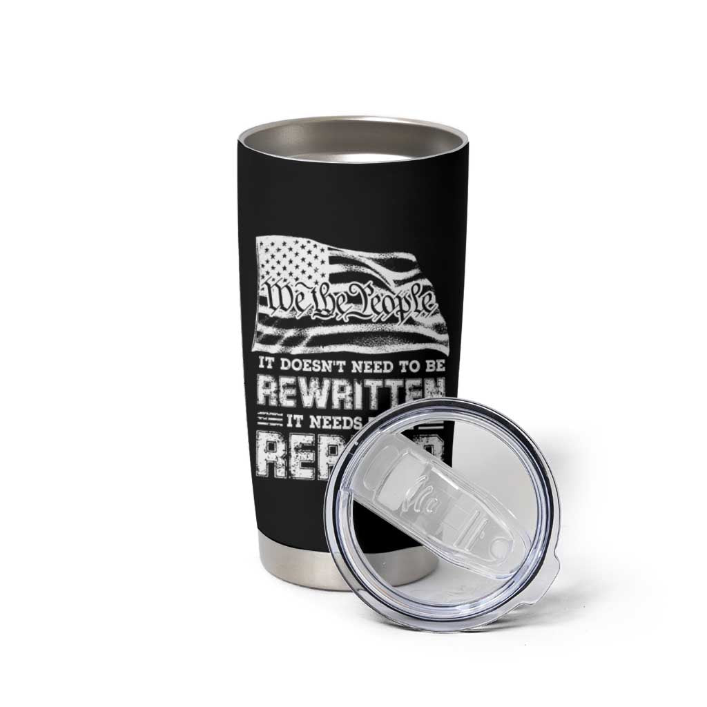 4th Of July Tumbler Cup It Doesn't Need To Be Rewritten It Needs To Be Reread - Wonder Print Shop