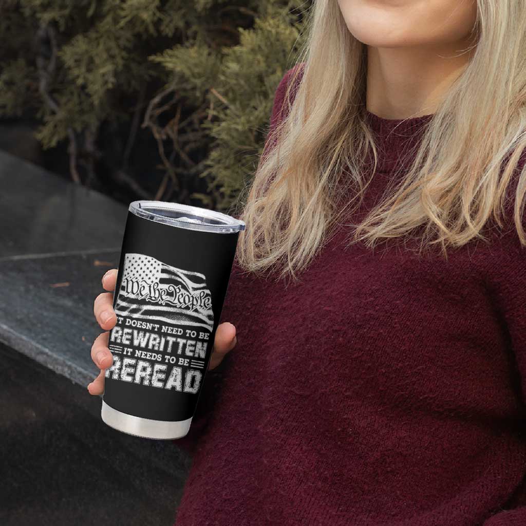 4th Of July Tumbler Cup It Doesn't Need To Be Rewritten It Needs To Be Reread - Wonder Print Shop