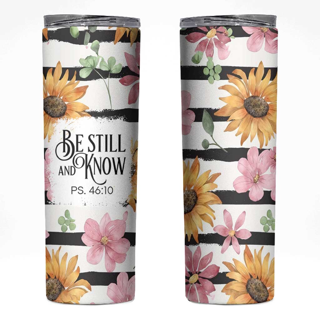 Christian Skinny Tumbler Be Still And Know Sunflower Aesthetic - Wonder Print Shop