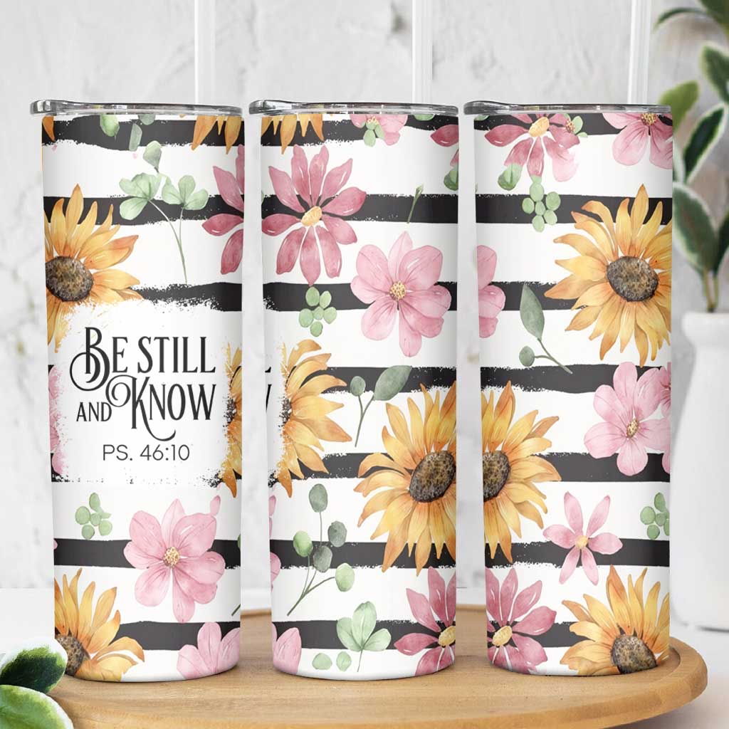 Christian Skinny Tumbler Be Still And Know Sunflower Aesthetic - Wonder Print Shop