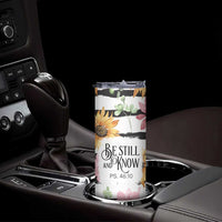 Christian Skinny Tumbler Be Still And Know Sunflower Aesthetic - Wonder Print Shop
