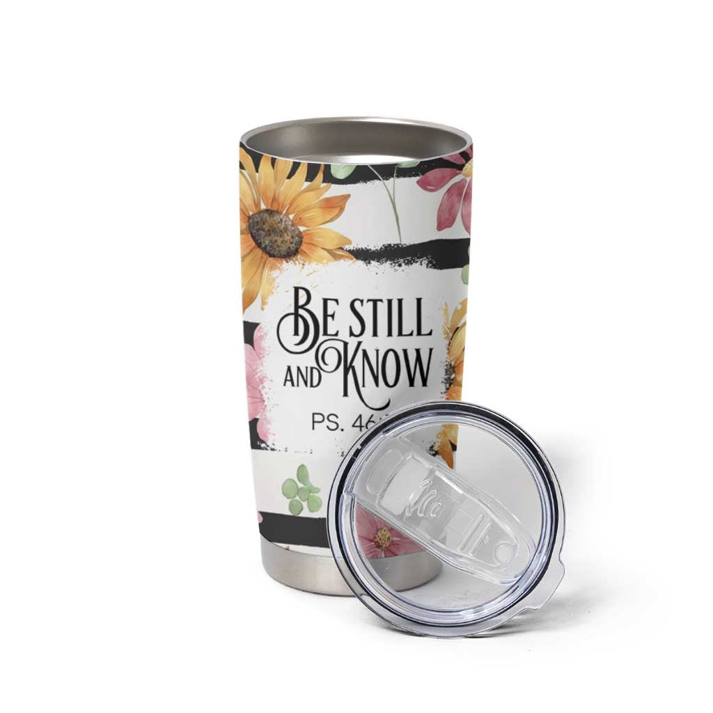 Christian Tumbler Cup Be Still And Know Sunflower Aesthetic - Wonder Print Shop