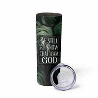 Christian Skinny Tumbler Be Still And Know That I Am God Aesthetic - Wonder Print Shop